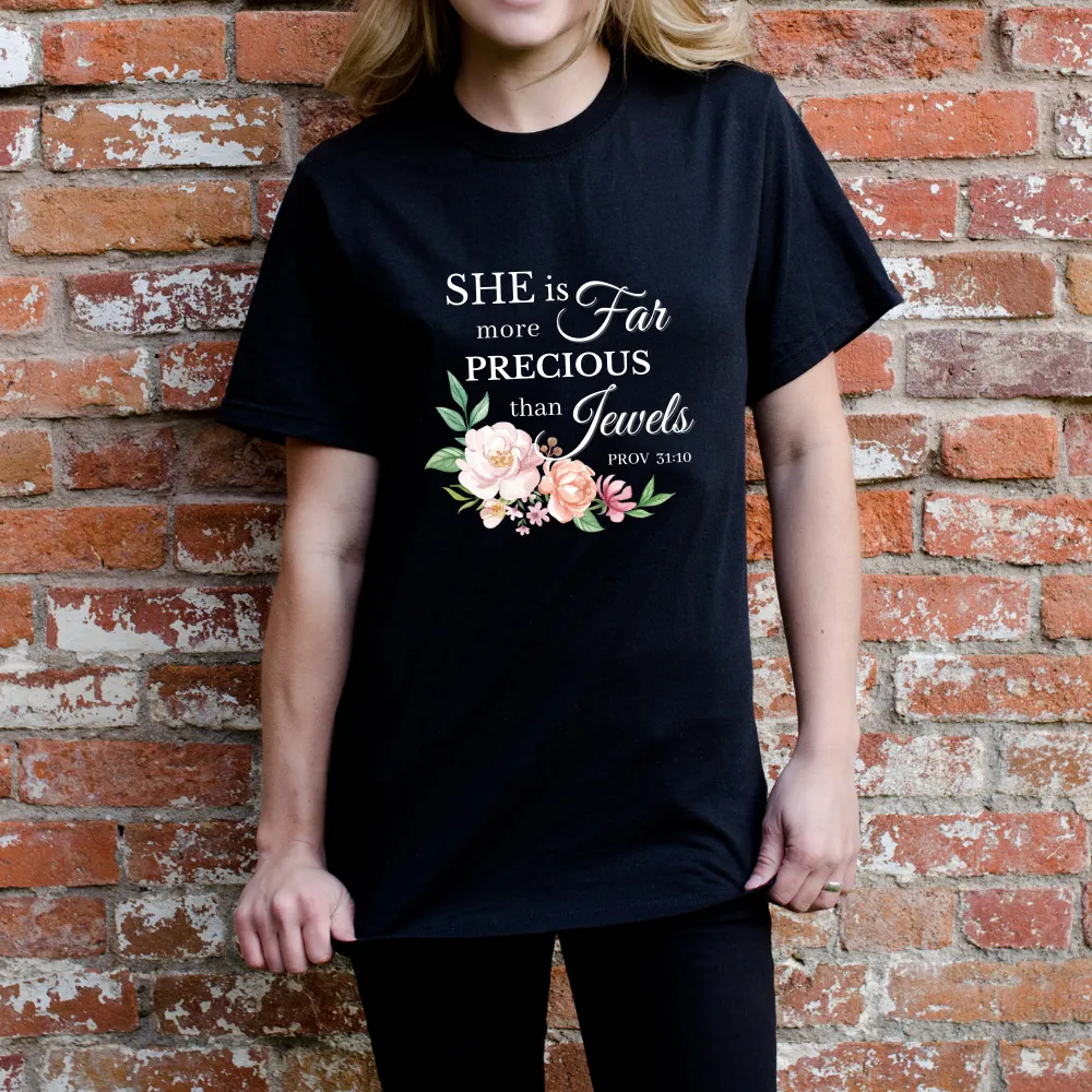 She is far more precious than jewel T-shirt - White/Black/Maroon